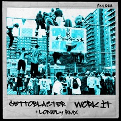 Gettoblaster, Spinstyles - Work It! (Original Mix)