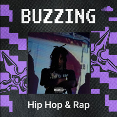 Buzzing Hip Hop & Rap