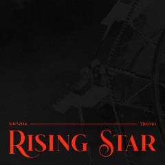 mrozio x shenziak "rising star"