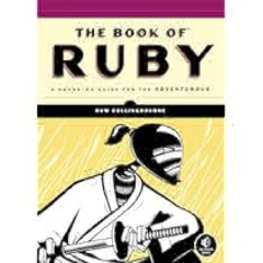 (Unlimited ebook) The Book of Ruby: A Hands-On Guide for the Adventurous by Huw Collingbourne