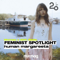 Feminist Spotlight by human margareeta x 20ft Radio #001