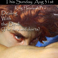 Hezekiah Part 6 "Dealing With the Devil"