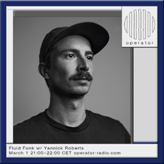Fluid Funk w/ Yannick Roberts - 1st March 2025