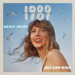 Taylor Swift - Wildest Dreams (Taylor’s Version) (Jack Euro Remix)