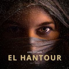Axel Vicious - El Hantour (EDIT 2024)