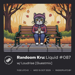 Liquid #087 w/ Loudrise (Guestmix)