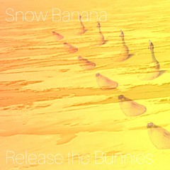 Snow Banana! ('This is the Life' Vocal Extended)