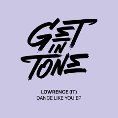 loWrence (IT) - Dance Like You (Original Mix)