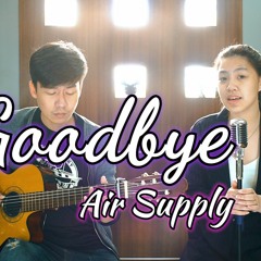 Goodbye - Air Supply | by Nadia & Yoseph
