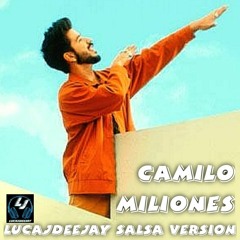 Camilo - Millones (LucaJdeejay Salsa Version)