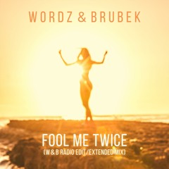 Fool Me Twice (W&B Radio Edit)