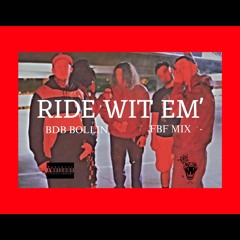 Ride Wit Em'