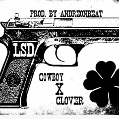 Cowboy X Clover [Prod. by AndreOnBeat]
