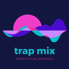 Trap Mix