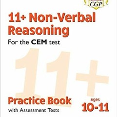 [READ] KINDLE PDF EBOOK EPUB New 11+ CEM Non-Verbal Reasoning Practice Book & Assessm