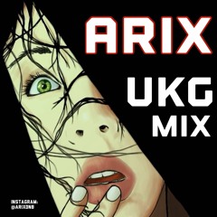 ARIX - UKG MIX (140 BPM)