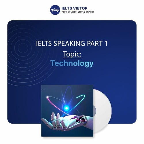 Stream Ielts Speaking Part 1 By Ielts Vietop Listen Online For Free On Soundcloud Stream Ielts Speaking Part 1 By Ielts Vietop Listen Online For Free On Soundcloud