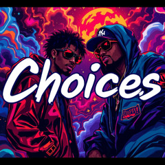 Choices (feat. KEAK$ and Young Crab)