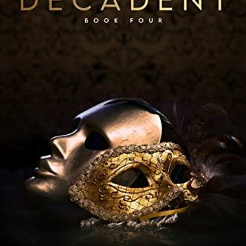 ACCESS [KINDLE PDF EBOOK EPUB] Decadent (The Devil's Due Book 4) by  Eva Charles 📑