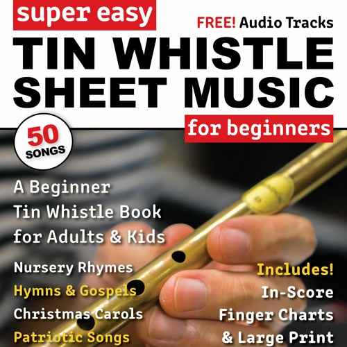 Super Easy Tin Whistle Sheet Music for Beginners