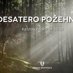 Desatero požehnání: Já jsem Hospodin Tvůj Bůh