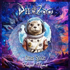 DeemZoo - Otter Space (Brassell Remix)