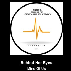 Mind Of Us 'Behind Her Eyes' (Original Mix)