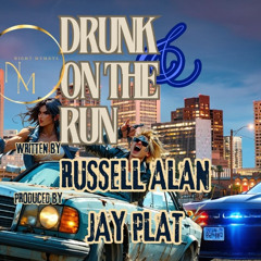 Drunk and OTR Russell Alan  Jay Plat REMIX