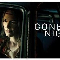 WATCH!  Gone in the Night (2022) ~ 5032195