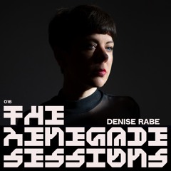 Denise Rabe | The Renegade Sessions 016