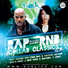 Rap Meets RnB Collab Classics - Vol 2 (Mixed By @DJSlickUK)