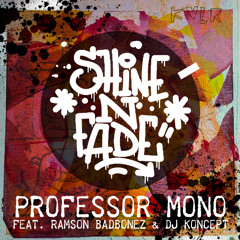 Shine 'N' Fade (feat. Ramson Bonez & DJ Koncept)