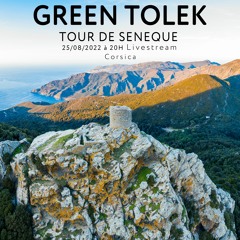 GREEN TOLEK - LIVE -TOUR DE SENEQUE- CORSICA-2022  FREE DOWNLOAD
