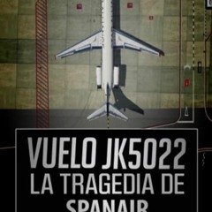 Watch Vuelo JK5022. La tragedia de Spanair 1x3 ~fullEpisode