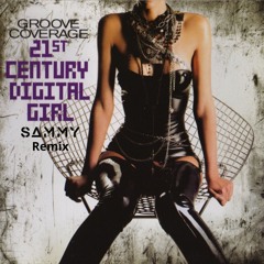 Groove Coverage - 21st Century Digital Girl (SAMMY Remix)