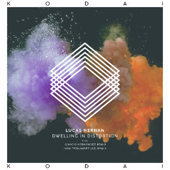 Lucas Hernan - Dwelling In Distortion  (Ivan Fernandez (AR) Remix) [Kodai]