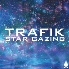 Trafik - Star Gazing 21