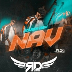- JOVEM DEX NAV PASSANDO MAS UMA MACHA ( DJ RD DE BANGU)