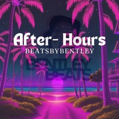 BentleyBeats - After-Hours