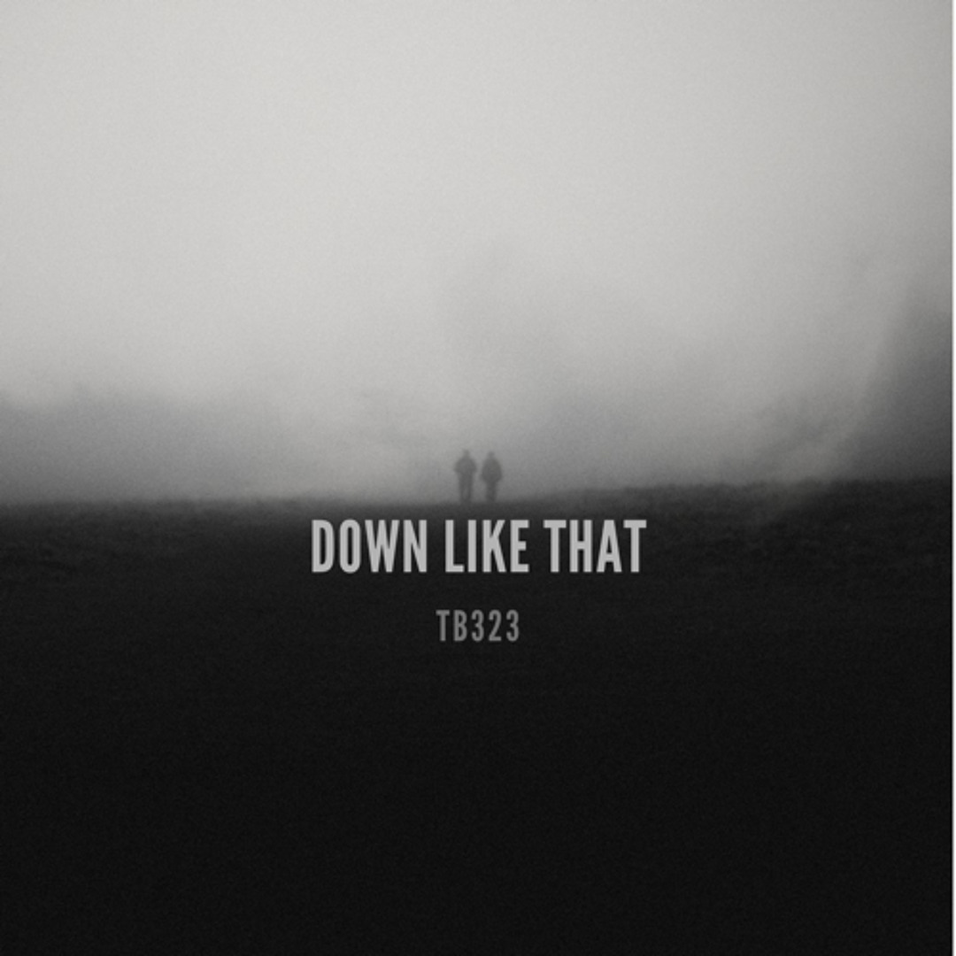 DOWN LIKE THAT