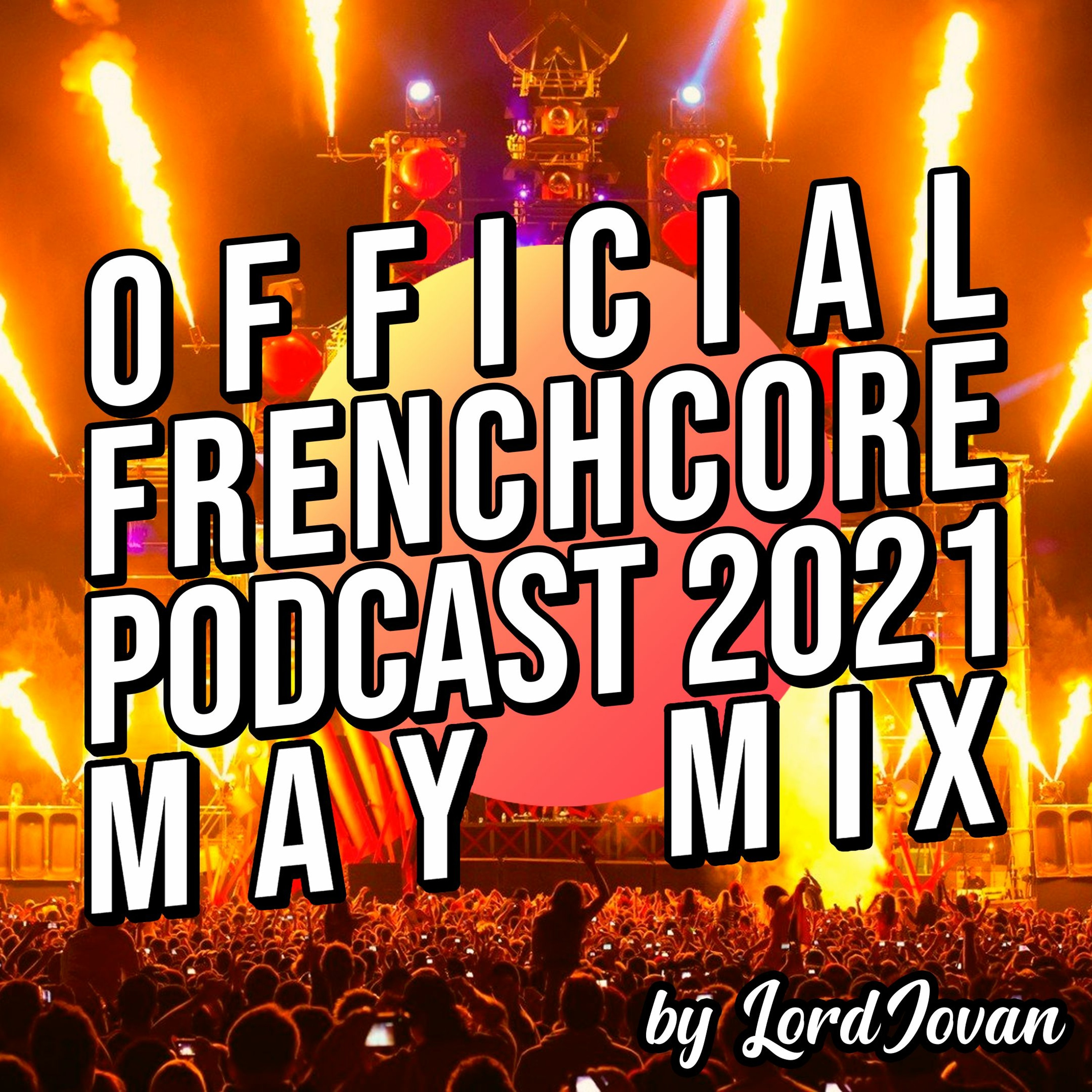 Official Frenchcore Podcast by LordJovan