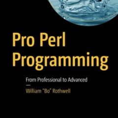 VIEW PDF 📌 Pro Perl Programming: From Professional to Advanced by William "Bo" Rothw