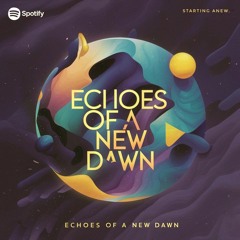 Echoes of a New Dawn