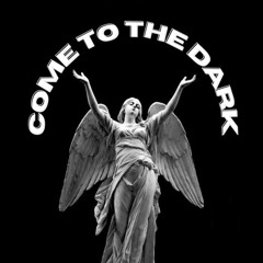 COME TO THE DARK - Samuel T