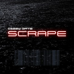 Dizzy Gate - Scrape