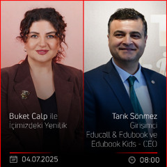 Tarık Sönmez – Buket Calp ile İçimizdeki Yenilik