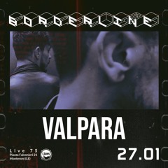Valpara x Borderline 27 01 2023