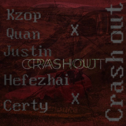 CrashOutFtQuanxJustin2xxHefezhaixCerty