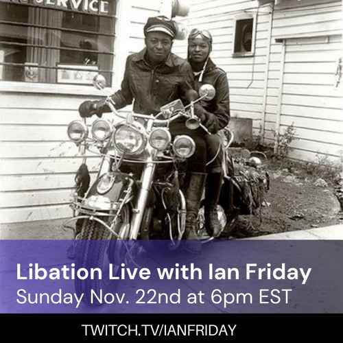 Libation Live with Ian Friday 11-22-20