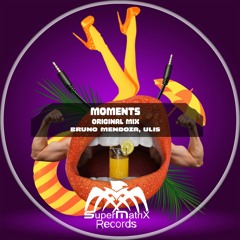 Bruno Mendoza, Ulis - Moments (Original Mix)
